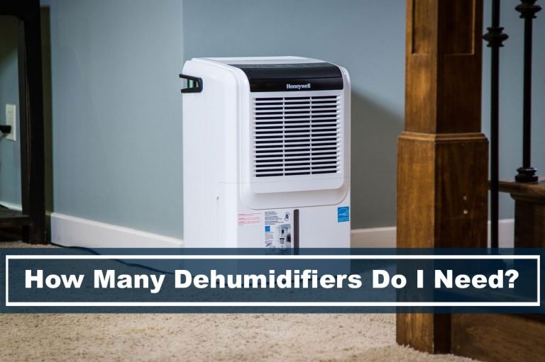 How many dehumidifiers do I need for the house? - Air Advisor
