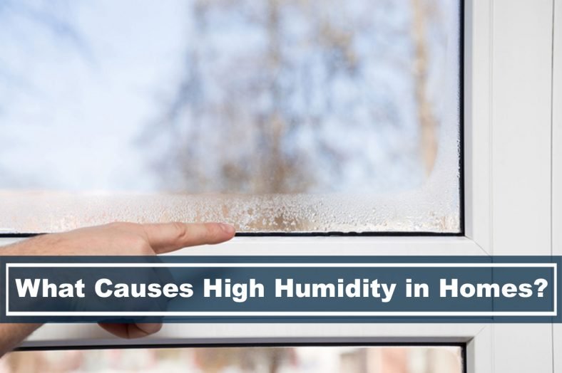 What Causes High Humidity in a House in 2019? Air Advisor